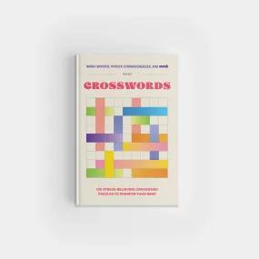 100 Stress-Relieving Crossword Puzzles to Sharpen Your Mind