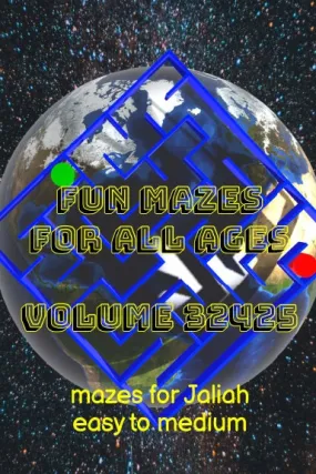 Fun Mazes for All Ages Volume 32425: Mazes for Jaliah Ñ Easy to Medium